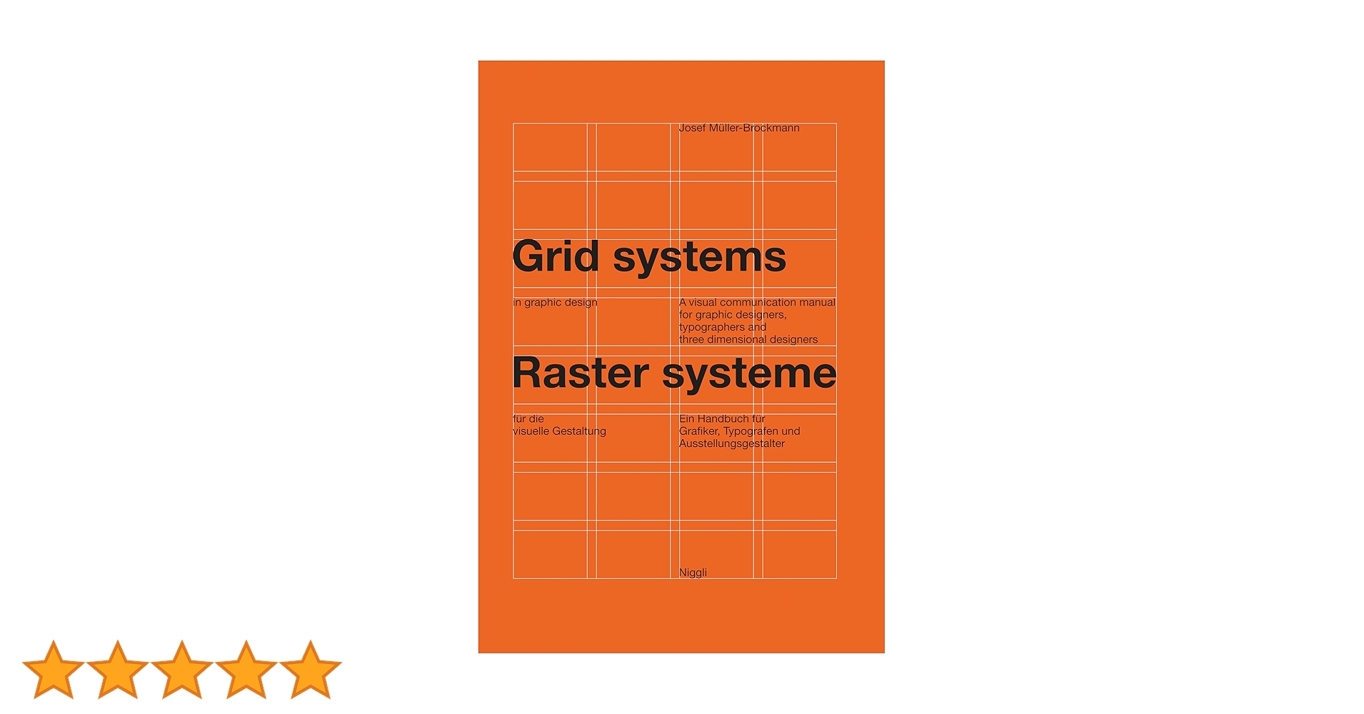 Grid Systems in Graphic Design: A Visual Communication Manual for